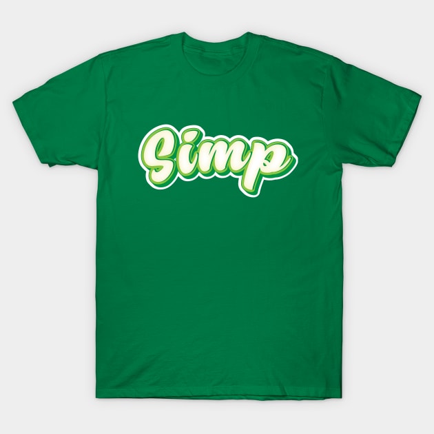 Simp T-Shirt by TipsyCurator